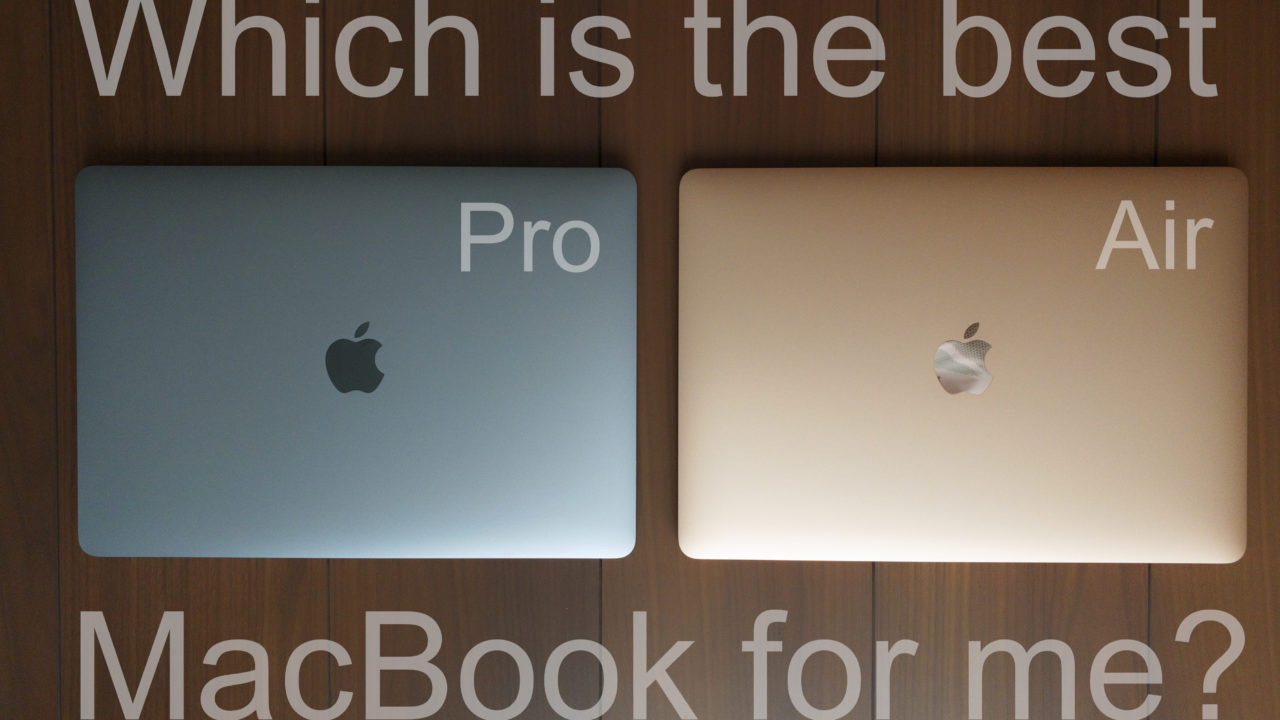 MacBook AirかMacBook Proか